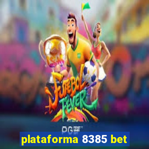 plataforma 8385 bet